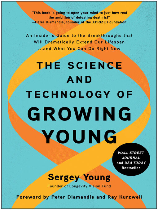 Title details for The Science and Technology of Growing Young by Sergey Young - Available
